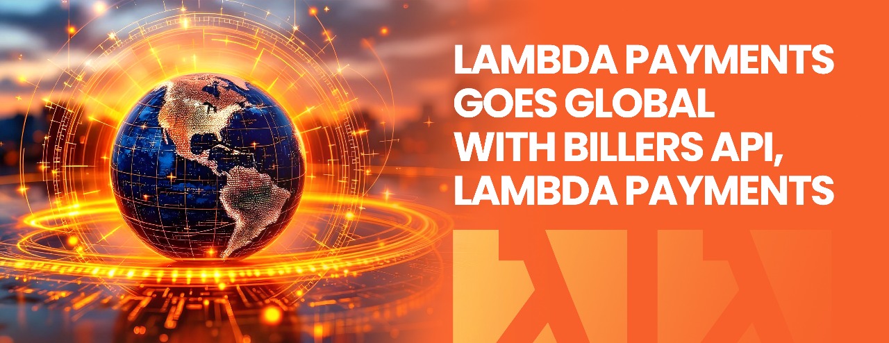Lambda Payments Scales Its Billers API Aggregator Platform Globally